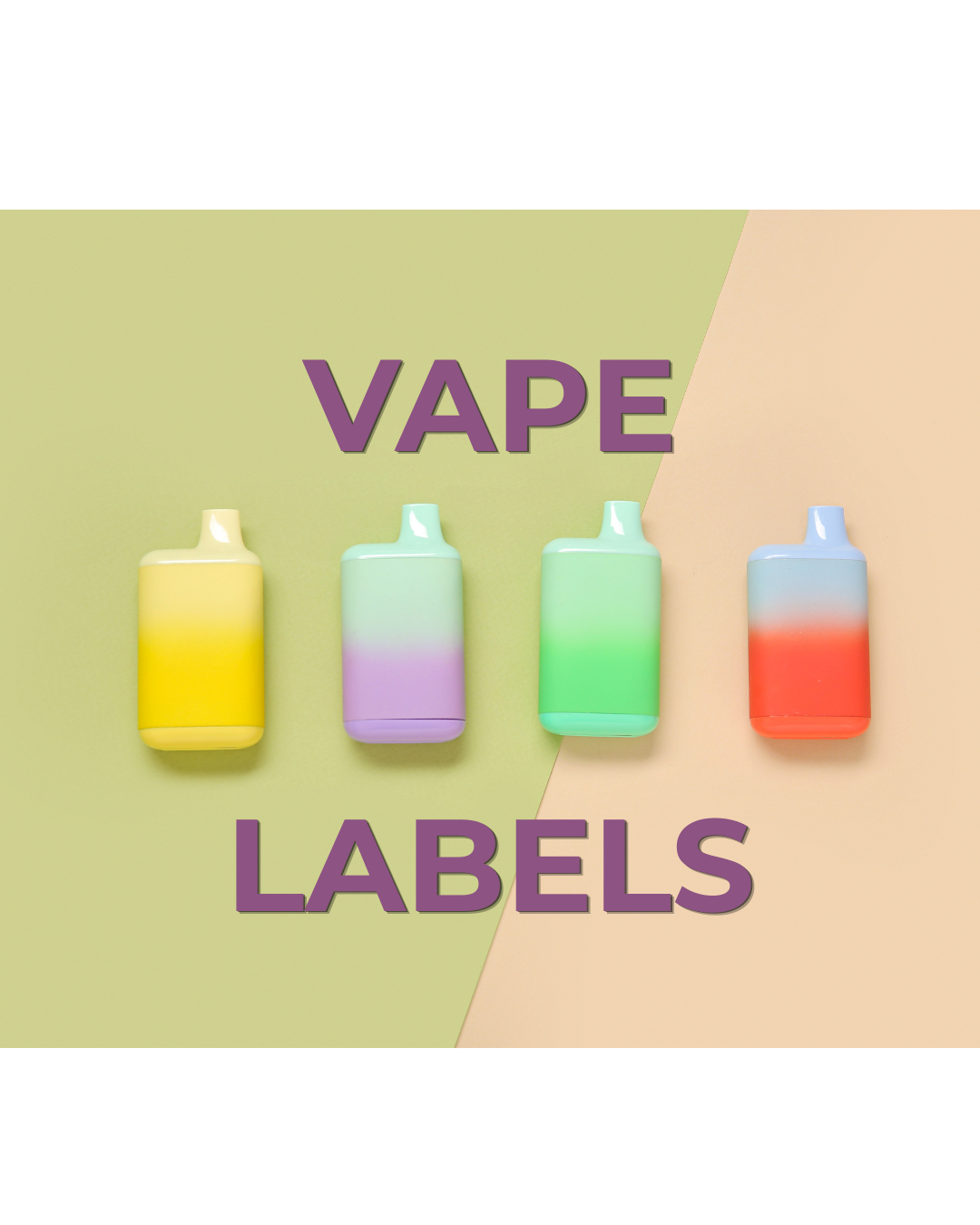 Vapes Labeled Vape Labels: Printing & Designing in 2026 - Soabar